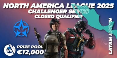 North America League 2025 - Challenger Series LATAM North:Closed Qualifier North America League 2025 - Challenger Series LATAM North:Closed Qualifier