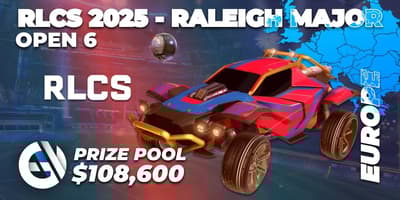 RLCS 2025 - Raleigh Major: Europe Open 6