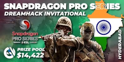 Snapdragon Pro Series DreamHack Invitational Hyderabad