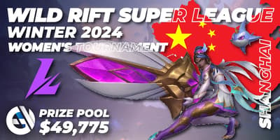 Wild Rift Super League Winter 2024 - Women's Tournament