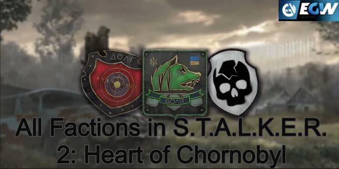 Alle fraksjoner i S.T.A.L.K.E.R. 2: Heart of Chornobyl Alle fraksjoner i S.T.A.L.K.E.R. 2: Heart of Chornobyl