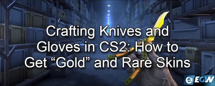 Tillverka knivar och handskar i CS2: Hur man får "guld" och sällsynta skins Tillverka knivar och handskar i CS2: Hur man får "guld" och sällsynta skins