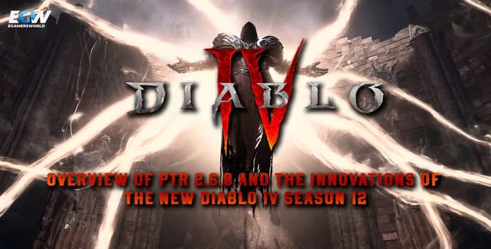 Diablo IV Season 12 PTR & Patch 2.6.0: Complete Overview
