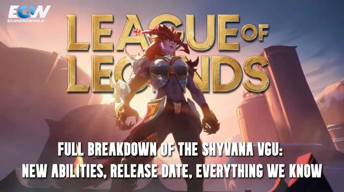 Desglose completo del Shyvana VGU: nuevas habilidades, fecha de lanzamiento, todo lo que sabemos