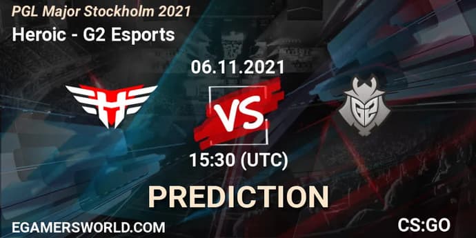 G2 Esports - Heroic : pronostic pour les demi-finales PGL Major : Stockholm 2021 G2 Esports - Heroic : pronostic pour les demi-finales PGL Major : Stockholm 2021