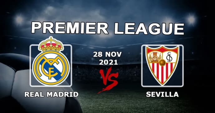 Real Madrid - Sevilla: spådom og spill på kampen Eksempler - 28.11.2021 Real Madrid - Sevilla: spådom og spill på kampen Eksempler - 28.11.2021