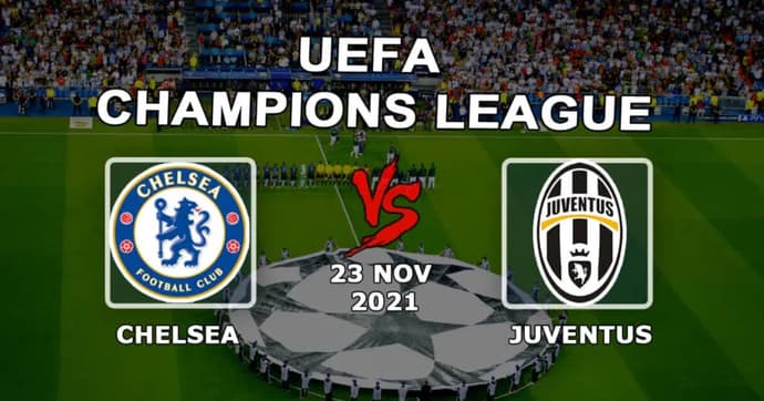 Chelsea - Juventus: pronostic et pari sur le match de Ligue des Champions - 23/11/2021 Chelsea - Juventus: pronostic et pari sur le match de Ligue des Champions - 23/11/2021