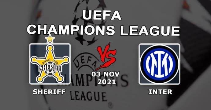 Sheriff - Inter: pronostic et pari sur le match de Ligue des Champions - 03.11.2021 Sheriff - Inter: pronostic et pari sur le match de Ligue des Champions - 03.11.2021