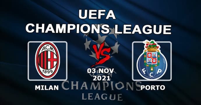 Milan - Porto: prediction and bet on the Champions League match - 03.11.2021 Milan - Porto: prediction and bet on the Champions League match - 03.11.2021