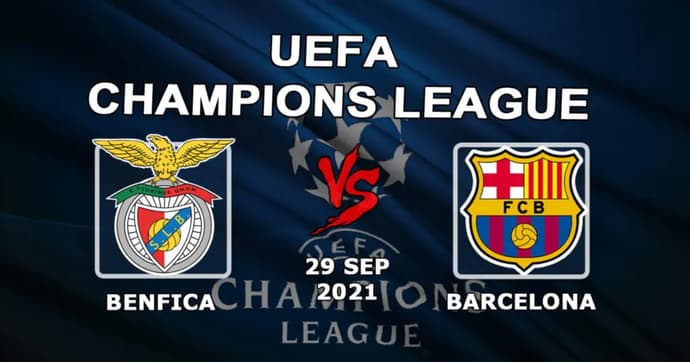Benfica - Barcelona: prediction and bet on the Champions League match - 09/29/2021 Benfica - Barcelona: prediction and bet on the Champions League match - 09/29/2021