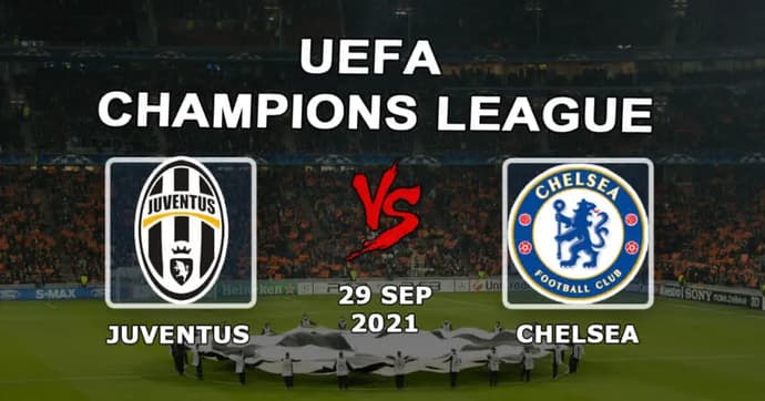 Juventus - Chelsea: prediction and bet on the Champions League match - 09/29/2021 Juventus - Chelsea: prediction and bet on the Champions League match - 09/29/2021