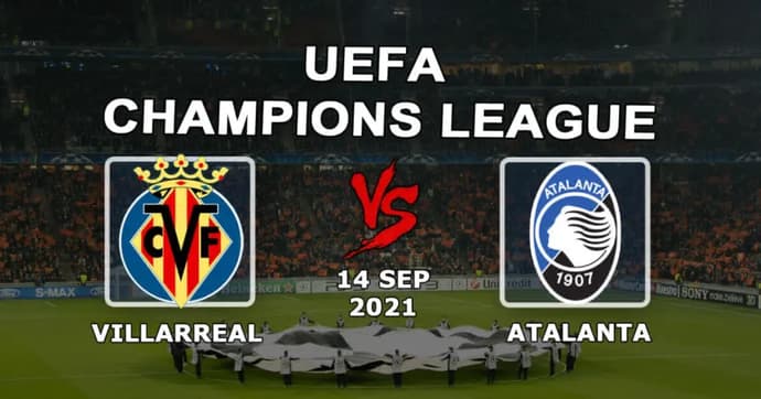 Villarreal - Atalanta: pronóstico y apuesta por el partido de Champions League - 14/09/2021 Villarreal - Atalanta: pronóstico y apuesta por el partido de Champions League - 14/09/2021