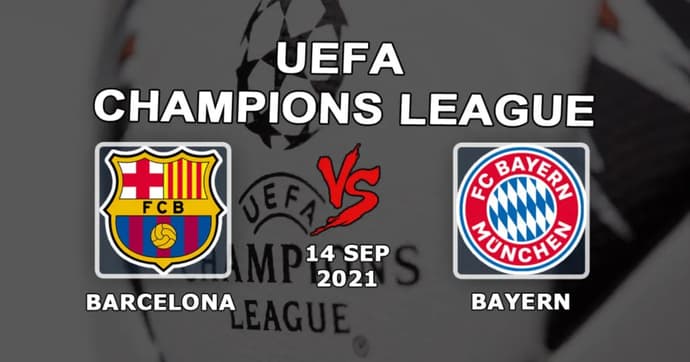 Barcelone - Bayern: pronostic et pari sur le match de Ligue des Champions - 14/09/2021 Barcelone - Bayern: pronostic et pari sur le match de Ligue des Champions - 14/09/2021