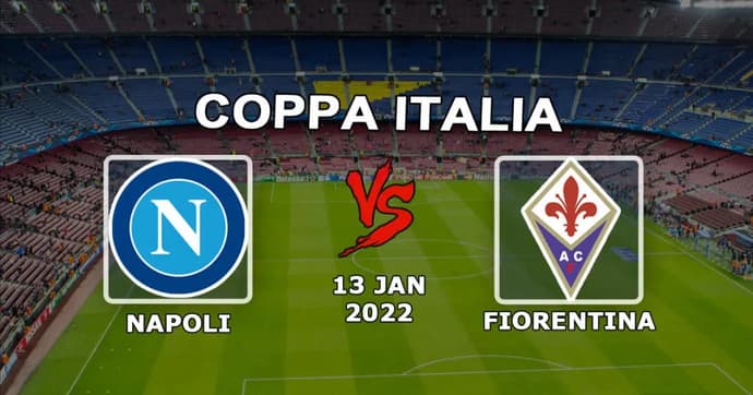 Napoli - Fiorentina: forudsigelse og væddemål på den italienske Cup - 13.01.2022 Napoli - Fiorentina: forudsigelse og væddemål på den italienske Cup - 13.01.2022
