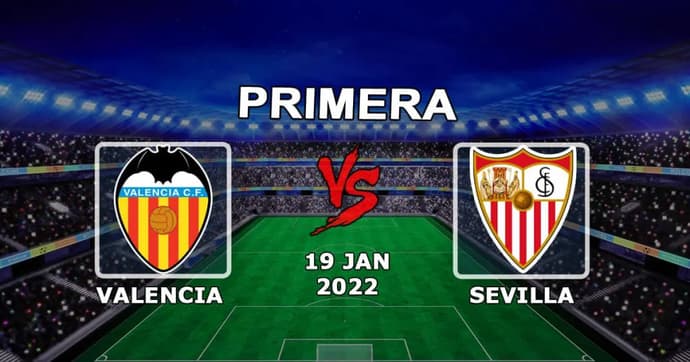 Valencia - Sevilla: previsão e aposta no jogo Exemplos - 19.01.2022 Valencia - Sevilla: previsão e aposta no jogo Exemplos - 19.01.2022