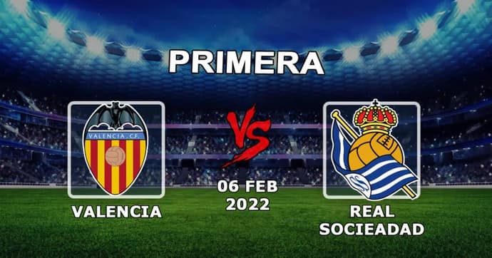 Valence - Real Sociedad: exemples de prédiction de match - 06.02.2022 Valence - Real Sociedad: exemples de prédiction de match - 06.02.2022