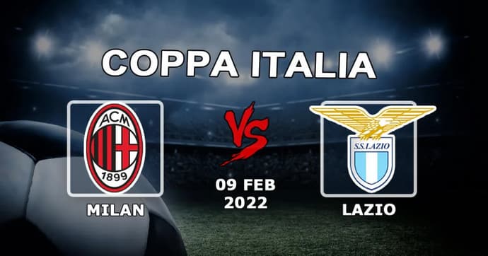 Milan - Lazio: spådom og spill på Coppa Italia-kampen - 09.02.2022 Milan - Lazio: spådom og spill på Coppa Italia-kampen - 09.02.2022