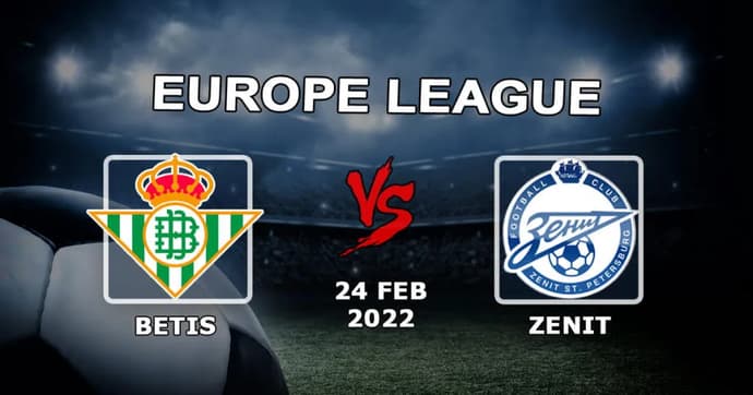 Betis vs Zenit: pronostic et pari sur le match de la Ligue Europa - 24.02.2022 Betis vs Zenit: pronostic et pari sur le match de la Ligue Europa - 24.02.2022