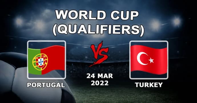 Portugal - Turquie: pronostic et pari sur le match de qualification Coupe du Monde - 24.03.2022 Portugal - Turquie: pronostic et pari sur le match de qualification Coupe du Monde - 24.03.2022