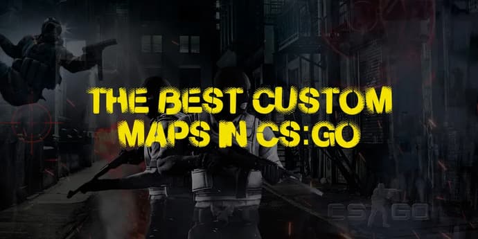The best custom maps in CS:GO The best custom maps in CS:GO
