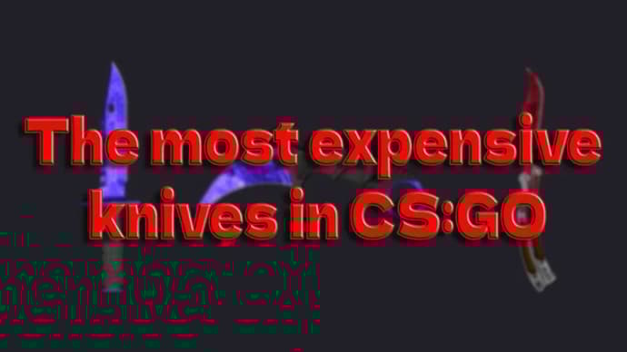 The most expensive CS2 & CS:GO knives skins in 2025