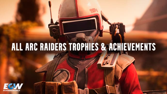 How to Unlock All Trophies and Achievements in ARC Raiders: Full List 1