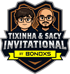 Tixinha & Sacy Invitational