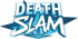 Death Slam Street Brawl Europe
