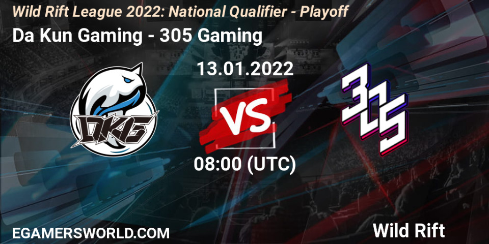 Da Kun Gaming vs 305 Gaming: . Wild Rift, Wild Rift League 2022:  National Qualifier - Playoff. Betting Tips, Stream, LiveScore, Results.  Twitch, YouTube - yKaXyHcrC | EGW