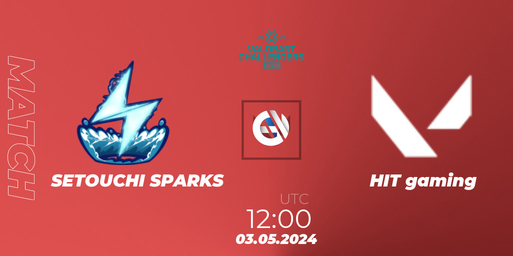 SETOUCHI SPARKS vs HIT gaming 03.05.24. VALORANT, VALORANT Challengers