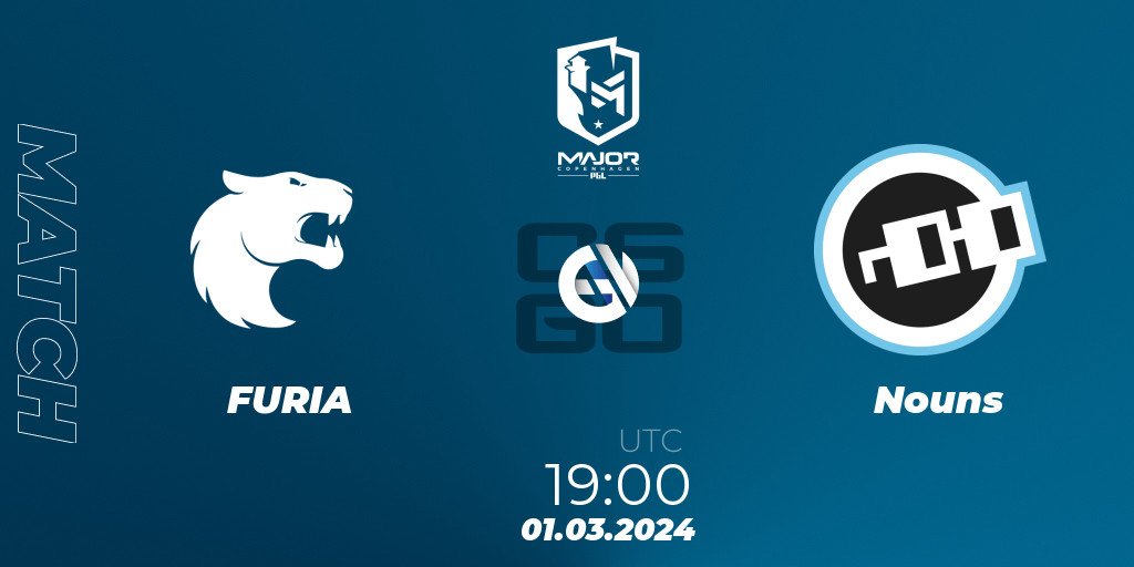 FURIA Nouns 01.03.2024 at 1900. CounterStrike (CS2) PGL CS2 Major