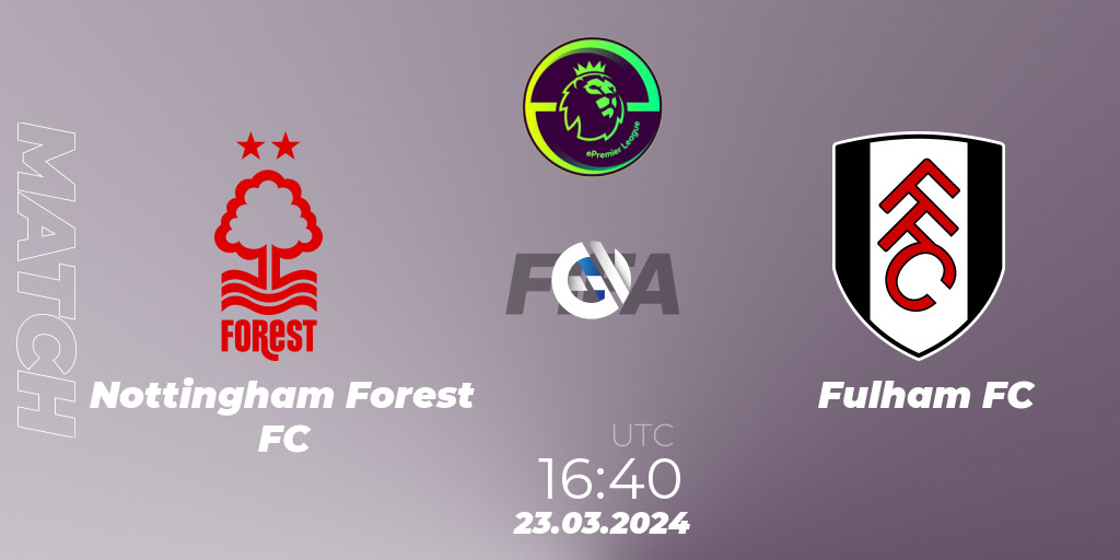 Nottingham Forest FC vs Fulham FC 23.03.24. FIFA 23, ePremier League