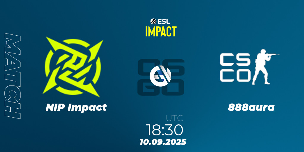 Mouz Ninjas In Pyjamas Hltv NIP Impact VS 888aura: At Counter