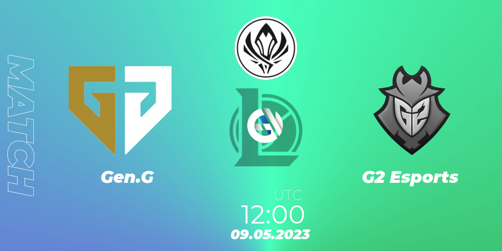 Gen.G VS G2 Esports LoL Betting Tips, Stream, LiveScore, Results on EGW☕