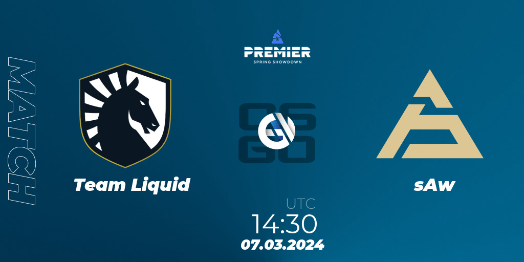 Team Liquid - sAw: 07.03.2024 at 14:30. Counter-Strike (CS2) BLAST ...