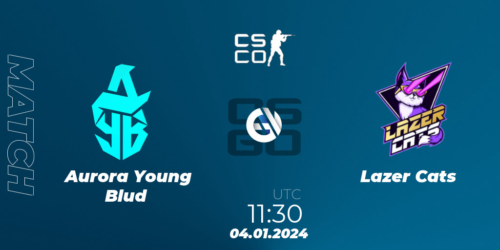 Aurora Young Blud - Lazer Cats: 04.01.24. CS2 (CS:GO) European Pro ...