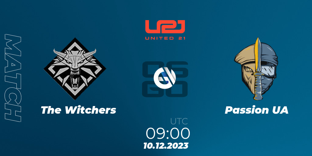 The Witchers - Passion UA: 10.12.23. CS2 (CS:GO) United21 Season 9.  Prediction, Stream, LiveScore, Results. Twitch, HLTV,  - yfmaIMC70