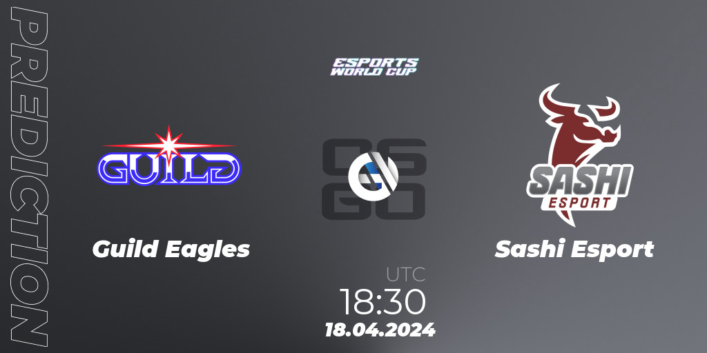 Guild Eagles Vs Sashi Esport: Betting Tip, Match Prediction. 18.04.24 