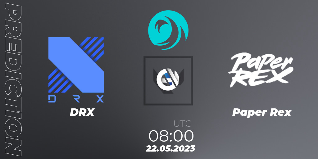 DRX vs Paper Rex Betting TIp, Match Prediction. 22.05.2023 at 0800