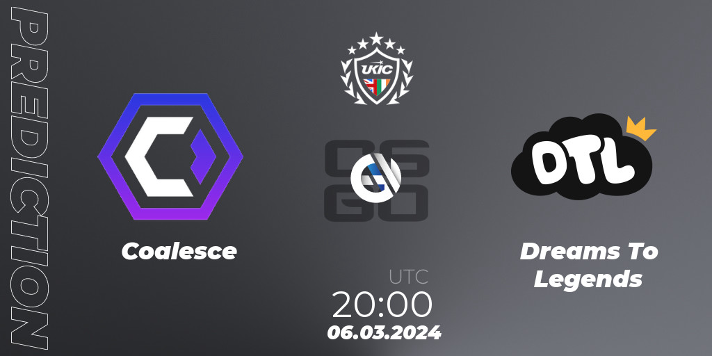 Coalesce vs Dreams To Legends: Betting TIp, Match Prediction. 12.03.24 ...