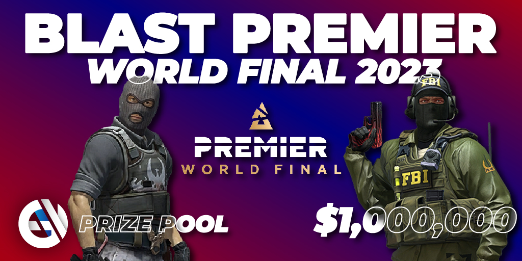 BLAST Premier World Final 2022: CS2 (CS:GO). Bracket, Tickets, Prize