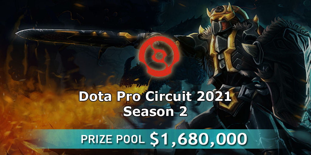 Dota Pro Circuit 21 Season 2 Dota 2 Match Schedule Standings Groups Bracket Prize Pool Results Format Betting Predictions Tickets Winner Egw