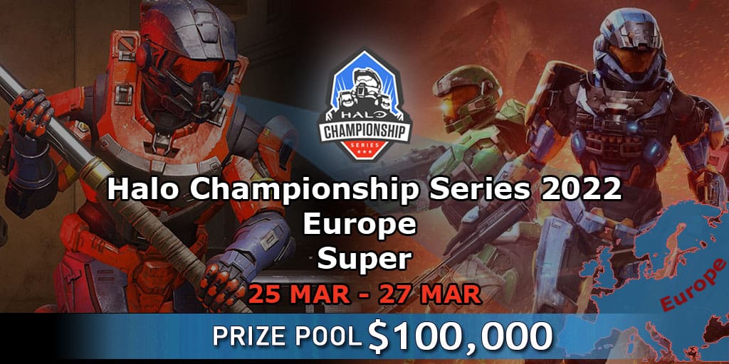 Halo Championship Series 2022 Europe Super 🎮 Halo tournament 📅 Match