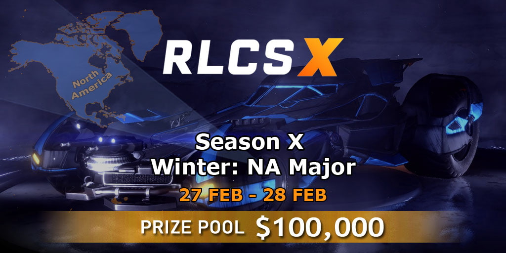 RLCS Season X Winter NA Major Rocket League. Bracket, Tickets, Prize