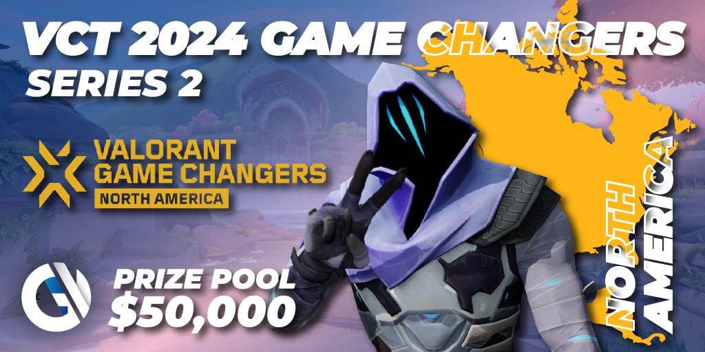 VCT 2024 Game Changers North America Series 2 🎮 VALORANT tournament 📅