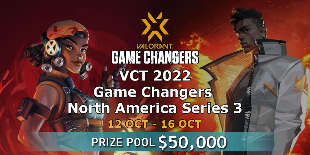 VCT 2022 Game Changers North America Series 3 🎮 VALORANT tournament 📅